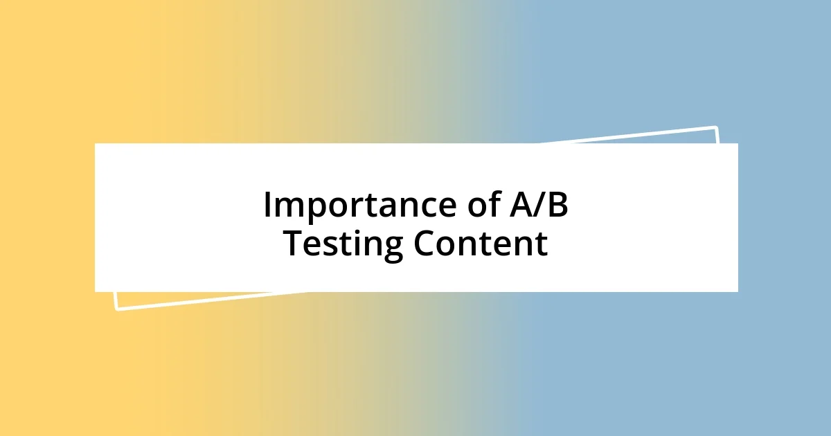 Importance of A/B Testing Content