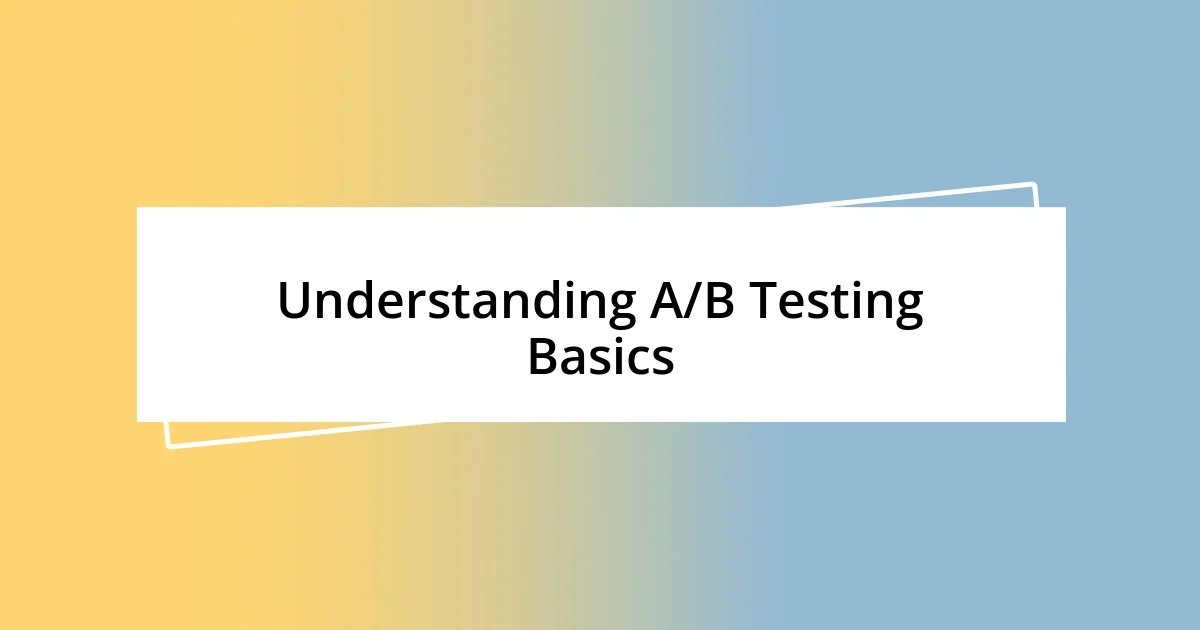 Understanding A/B Testing Basics