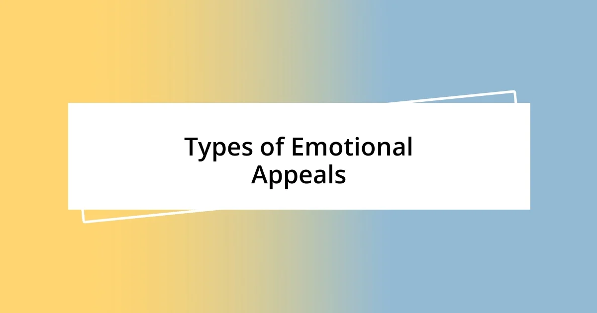 Types of Emotional Appeals