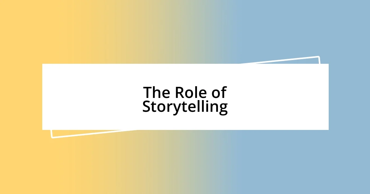 The Role of Storytelling