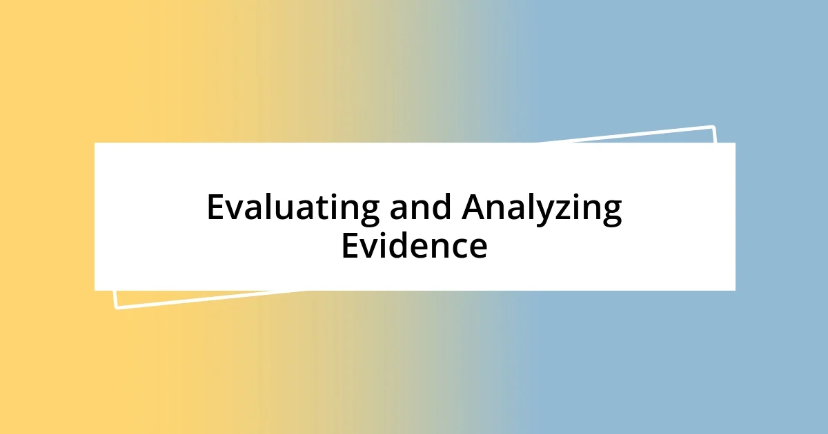 Evaluating and Analyzing Evidence