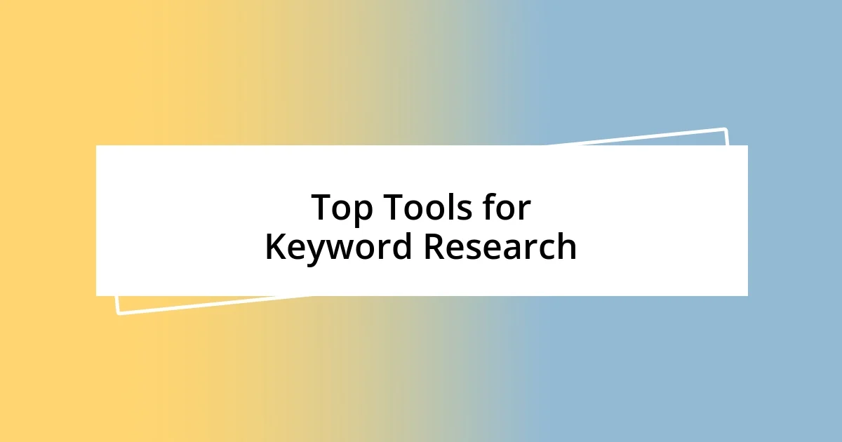 Top Tools for Keyword Research