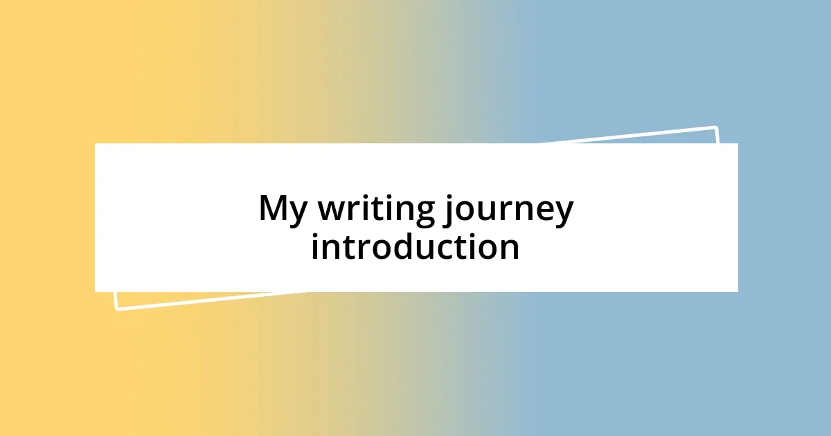 My writing journey introduction