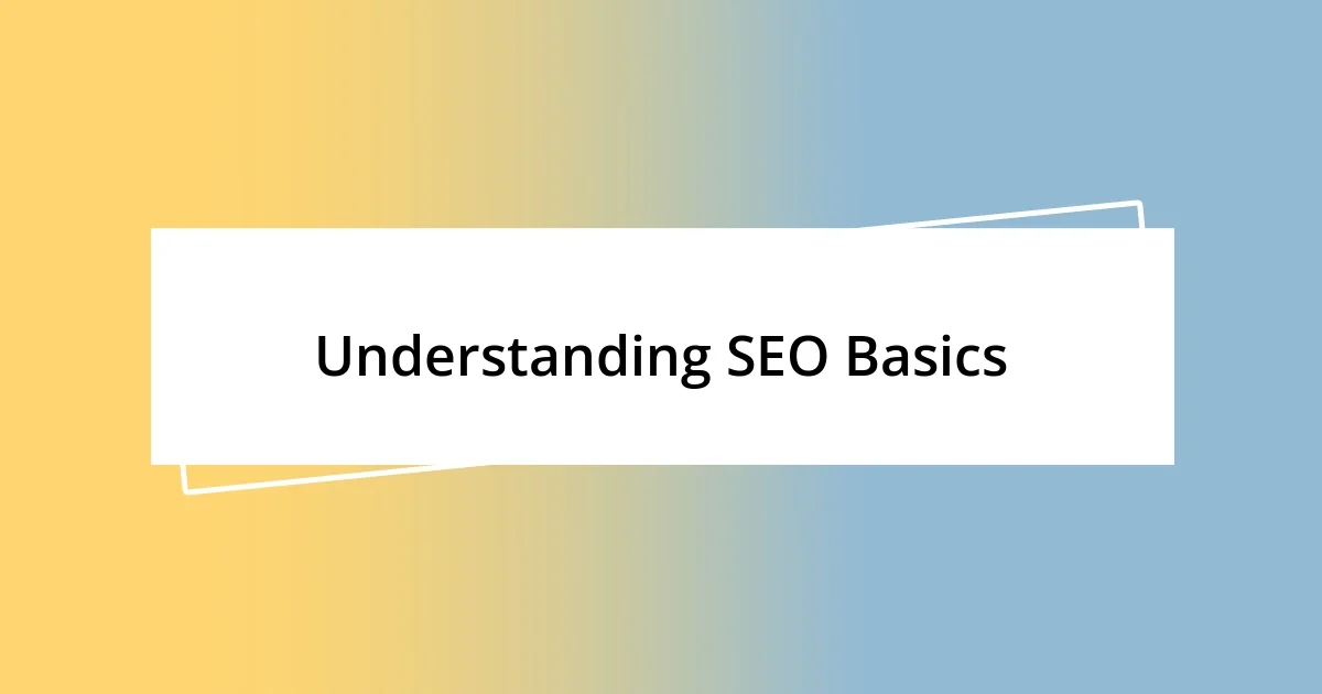 Understanding SEO Basics