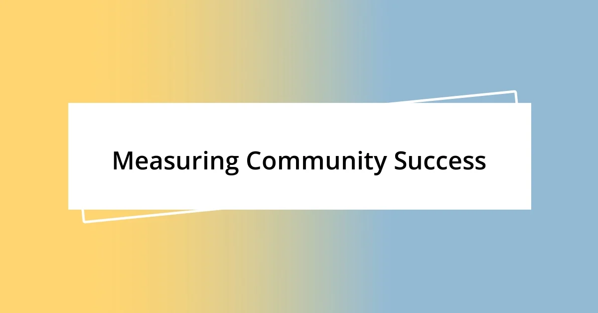 Measuring Community Success