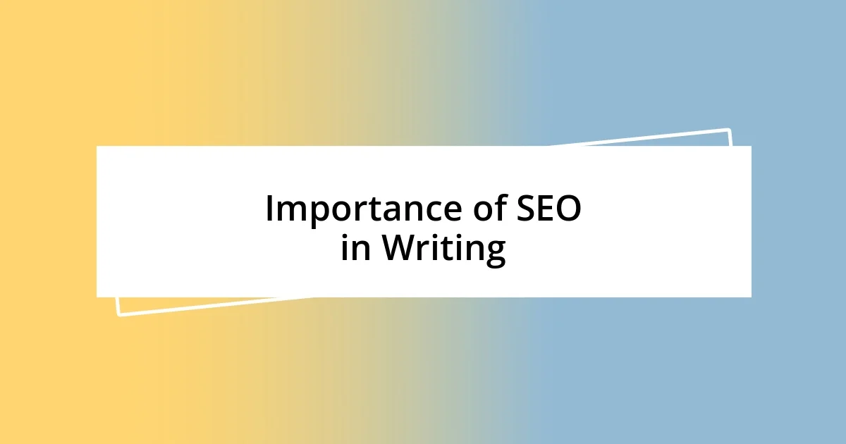 Importance of SEO in Writing