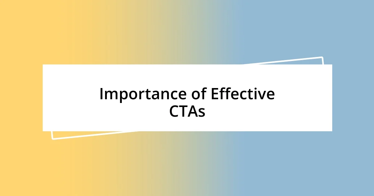 Importance of Effective CTAs