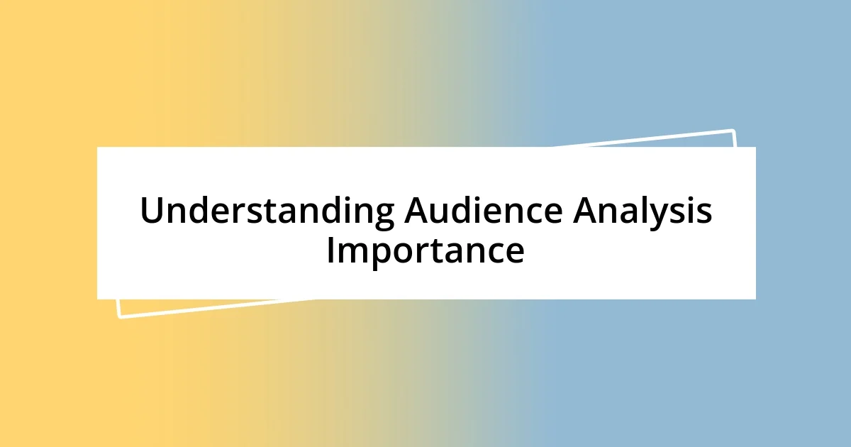 Understanding Audience Analysis Importance