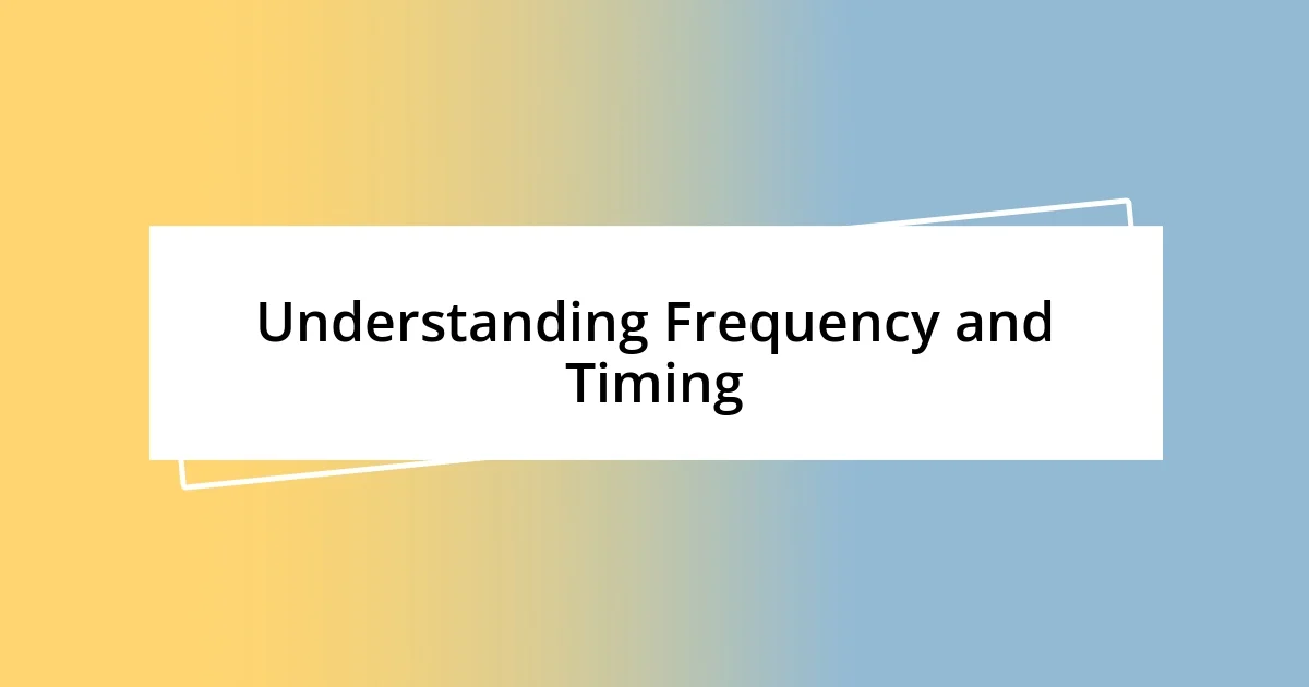 Understanding Frequency and Timing