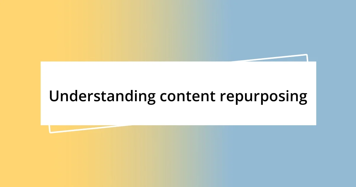 Understanding content repurposing