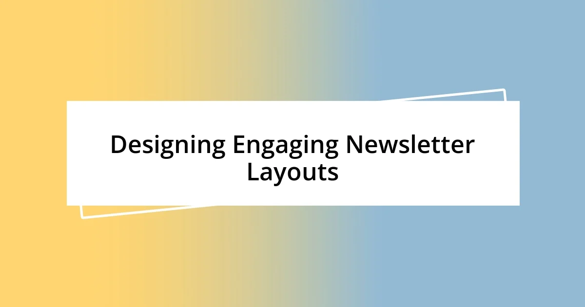 Designing Engaging Newsletter Layouts