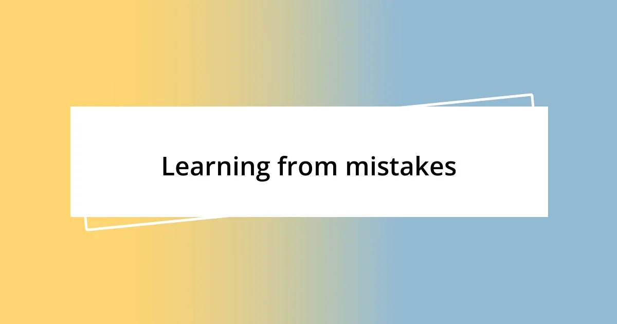 Learning from mistakes