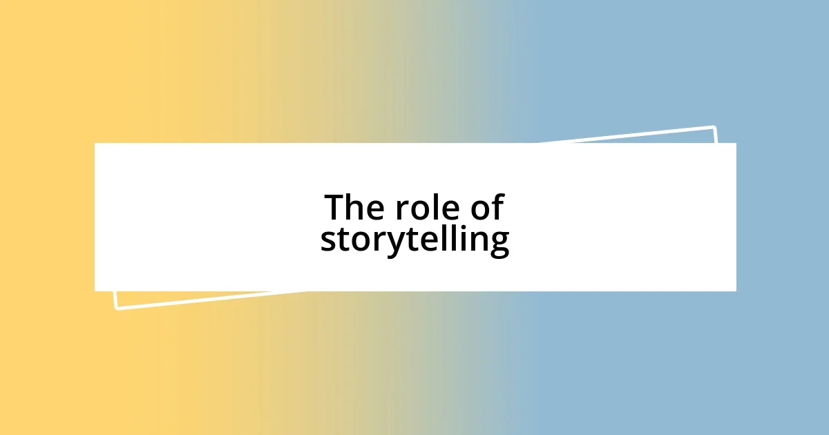 The role of storytelling