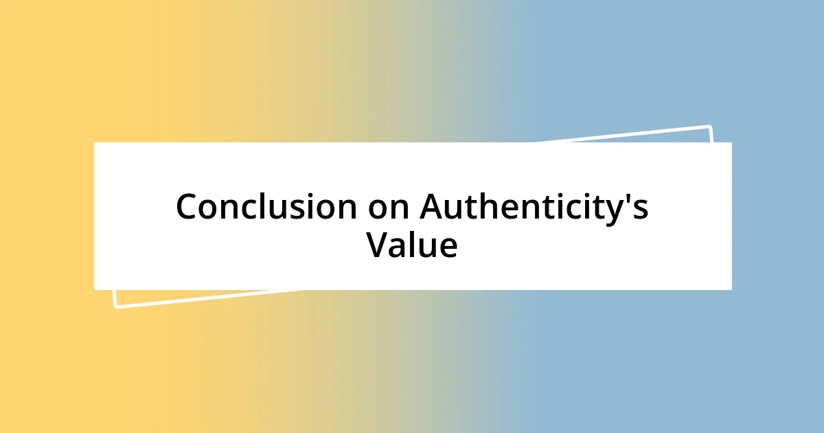 Conclusion on Authenticity