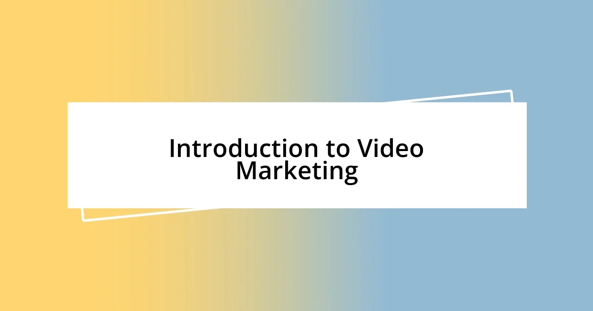 Introduction to Video Marketing