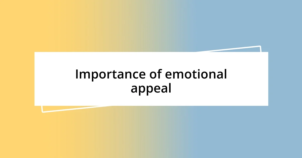 Importance of emotional appeal