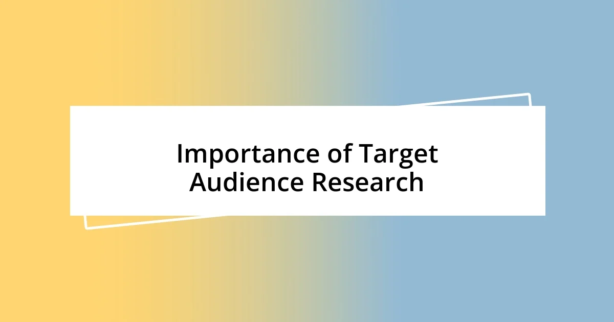 Importance of Target Audience Research