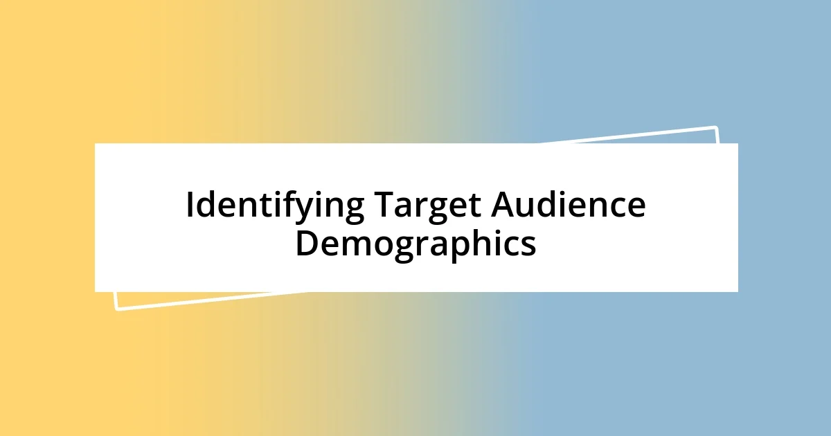 Identifying Target Audience Demographics