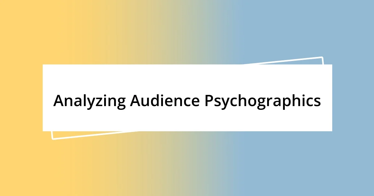 Analyzing Audience Psychographics