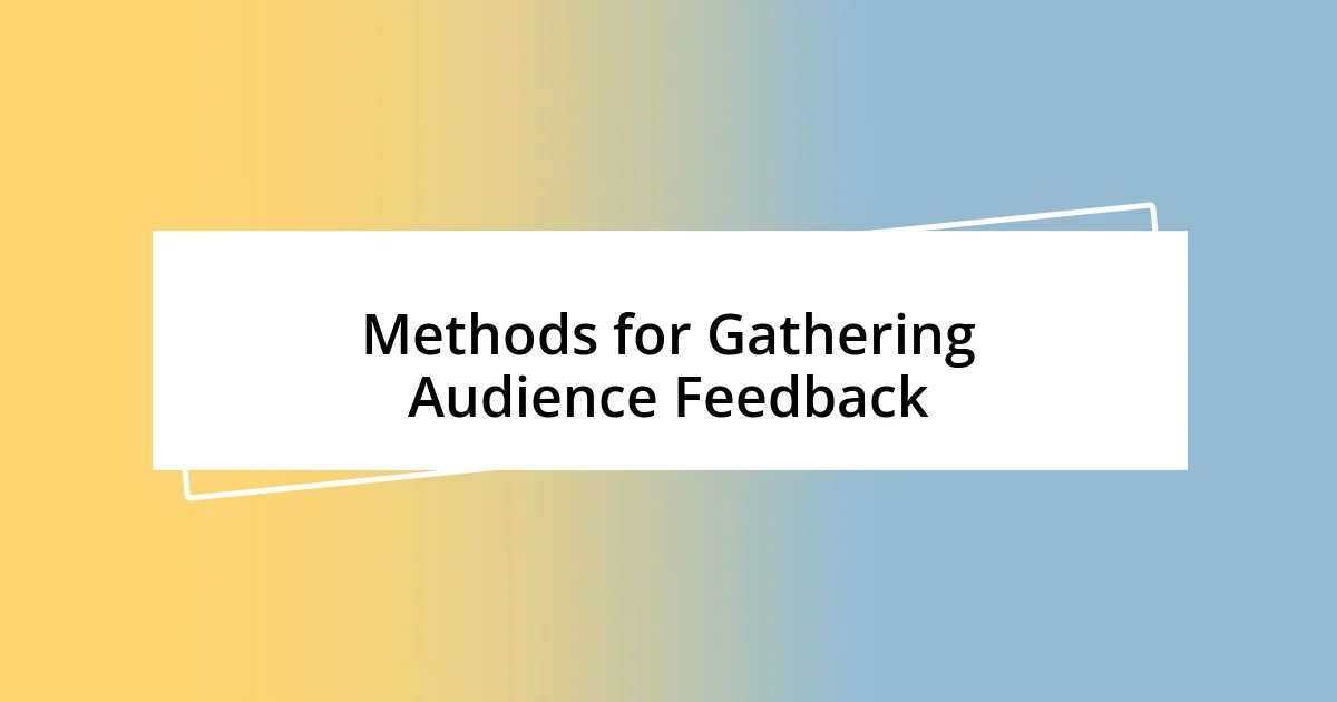 Methods for Gathering Audience Feedback