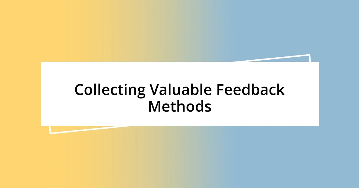 Collecting Valuable Feedback Methods