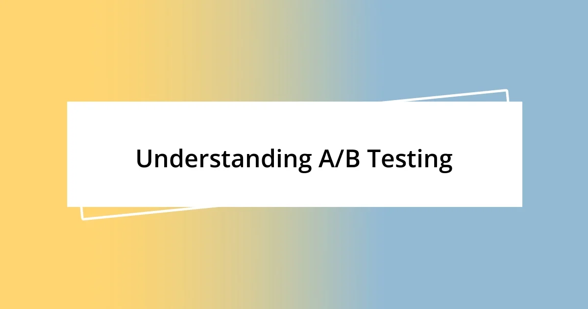 Understanding A/B Testing