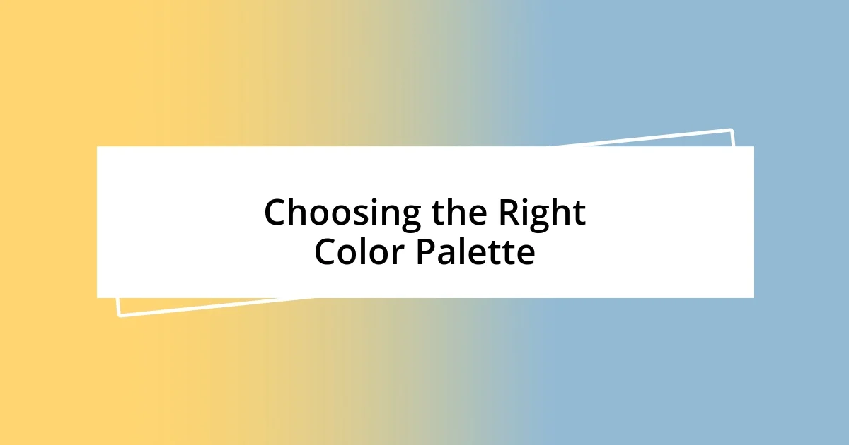 Choosing the Right Color Palette