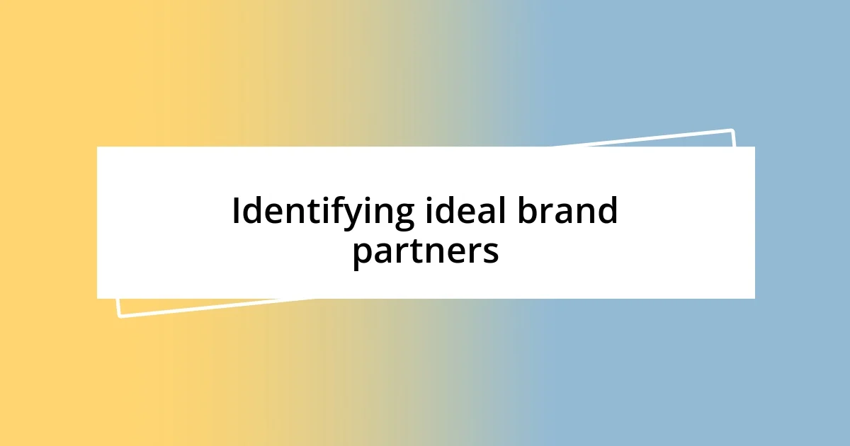 Identifying ideal brand partners