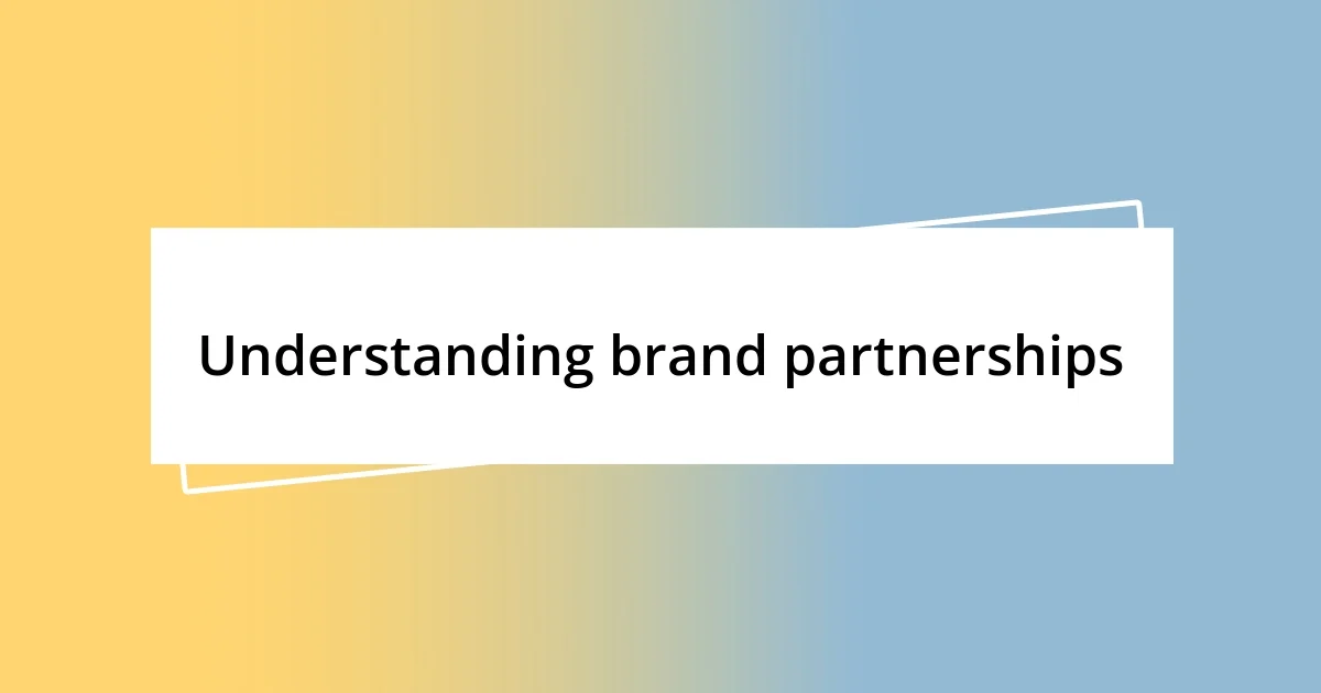 Understanding brand partnerships